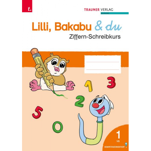 Lilli, Bakabu & du. Ziffern-Schreibkurs