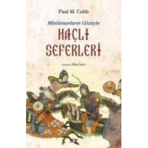 Paul M. Cobb - Müslümanlarin Gözüyle Hacli Seferleri