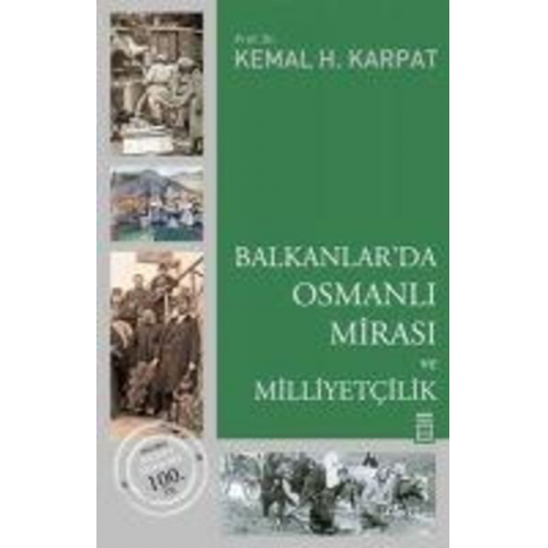 Kemal H. Karpat - Balkanlarda Osmanli Mirasi ve Milliyetcilik