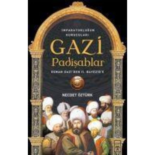 Necdet Öztürk - Gazi Padisahlar