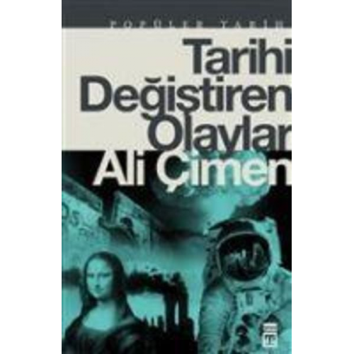 Ali Cimen - Tarihi Degistiren Olaylar