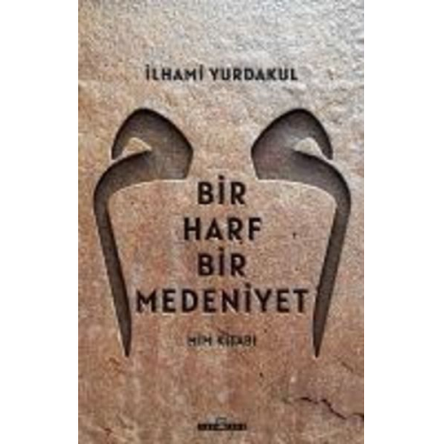 Ilhami Yurdakul - Bir Harf Bir Medeniyet - Mim Kitabi