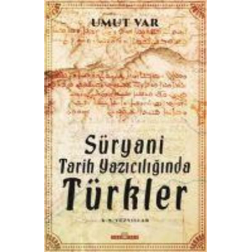 Umut Var - Süryani Tarih Yaziciliginda Türkler