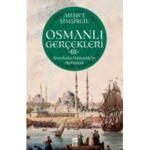 Ahmet Simsirgil - Osmanli Gercekleri 3