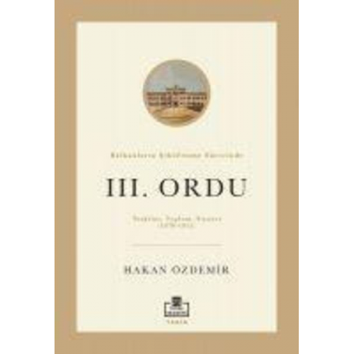 Hakan Özdemir - Balkanlarin Sekillenme Sürecinde III. Ordu