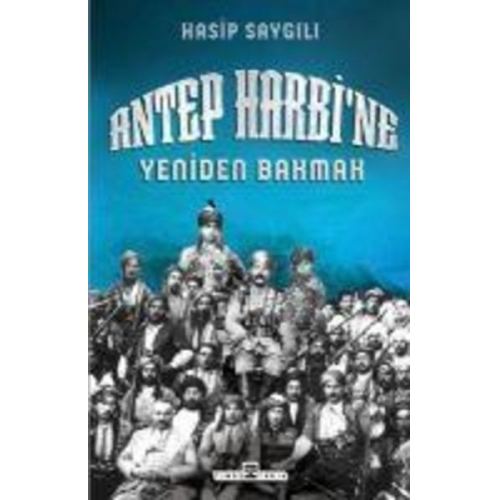 Hasip Saygili - Antep Harbine Yeniden Bakmak