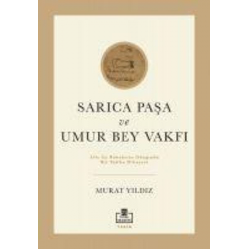 Murat Yildiz - Sarica Pasa ve Umur Bey Vakfi