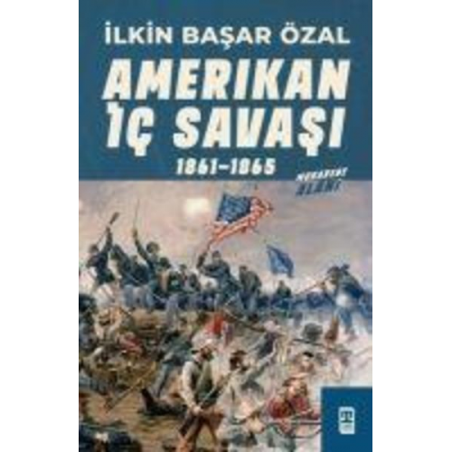 Ilkin Basar Özal - Amerikan Ic Savasi 1861-1865