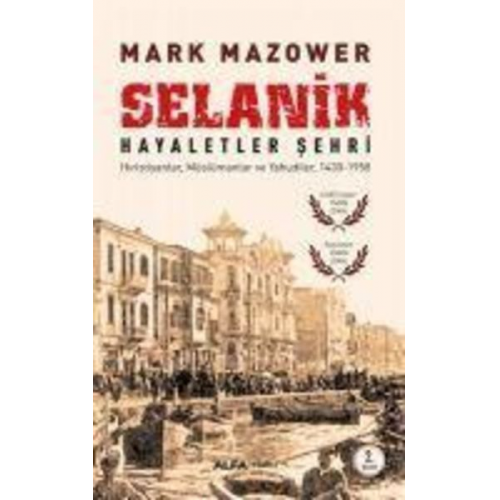 Mark Mazower - Selanik - Hayaletler Sehri