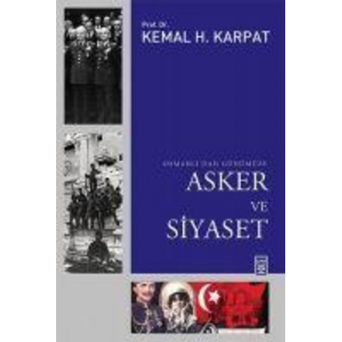 Kemal H. Karpat - Osmanlidan Günümüze Asker ve Siyaset