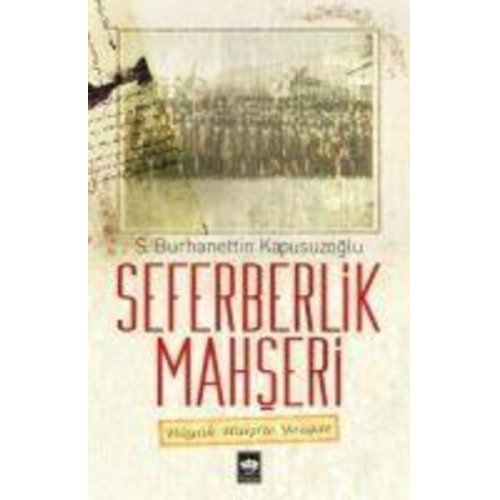 S. Burhanettin Kapusuzoglu - Seferberlik Mahseri