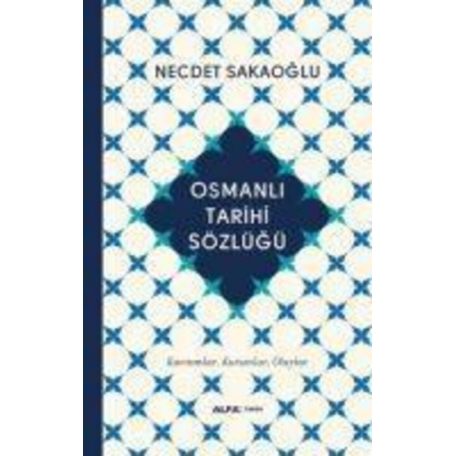 Necdet Sakaoglu - Osmanli Tarihi Sözlügü Ciltli