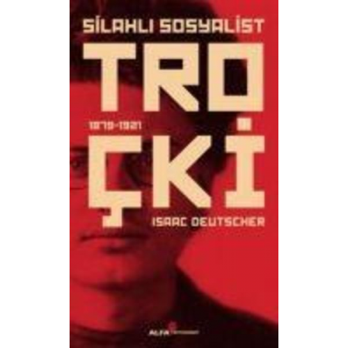 Isaac Deutscher - Silahli Sosyalist Trocki