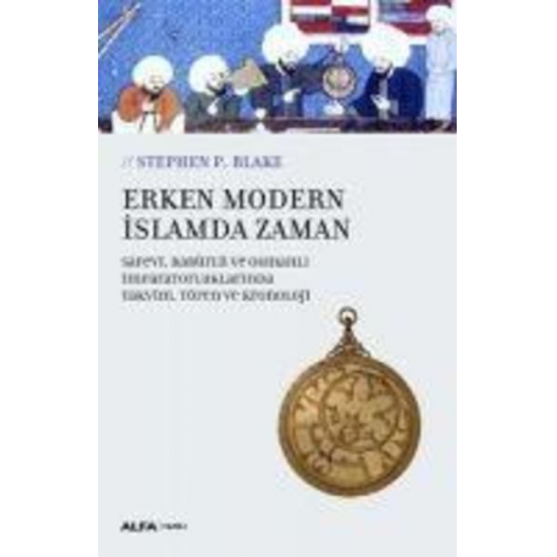 Stephen P. Blake - Erken Modern Islamda Zaman