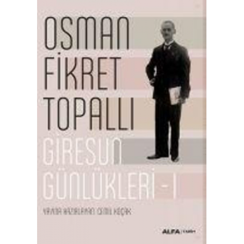 Osman Fikret Topalli - Giresun Günlükleri 1