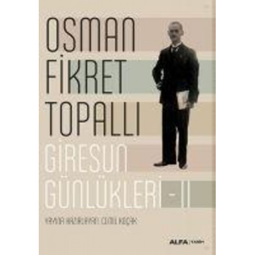 Osman Fikret Topalli - Giresun Günlükleri 2