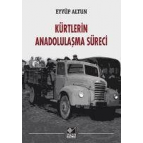 Eyyüp Altun - Kürtlerin Anadolulasma Süreci