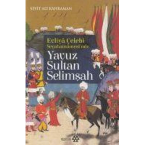 Seyit Ali Kahraman - Yavuz Sultan Selimsah