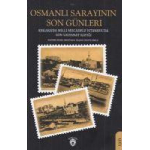 Mustafa Yasar Dilsiz Mustafa Yasar - Osmanli Sarayinin Son Günleri