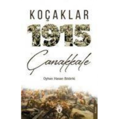 Oyhan Hasan Bildirki - Kocaklar 1915 Canakkale