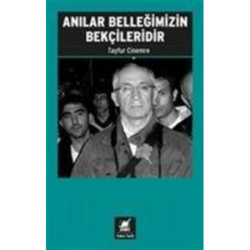 Tayfur Cinemre - Anilar Bellegimizin Bekcileridir