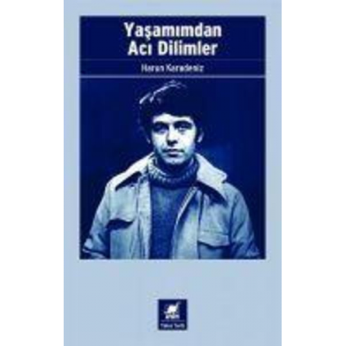 Harun Karadeniz - Yasamimdan Aci Dilimler