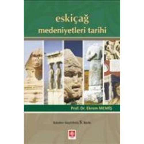 Ekrem Memis - Eskicag Medeniyetleri Tarihi