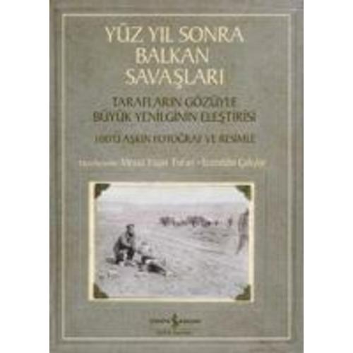 Izzeddin Calislar Mesut Yasar Tufan - Yüz Yil Sonra Balkan Savaslari