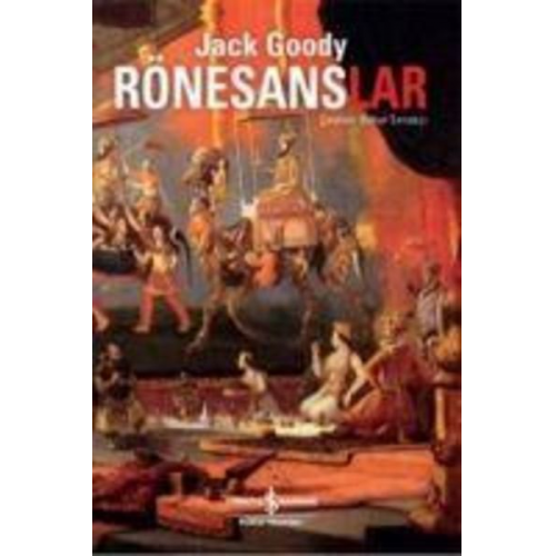 Jack Goody - Rönesanslar