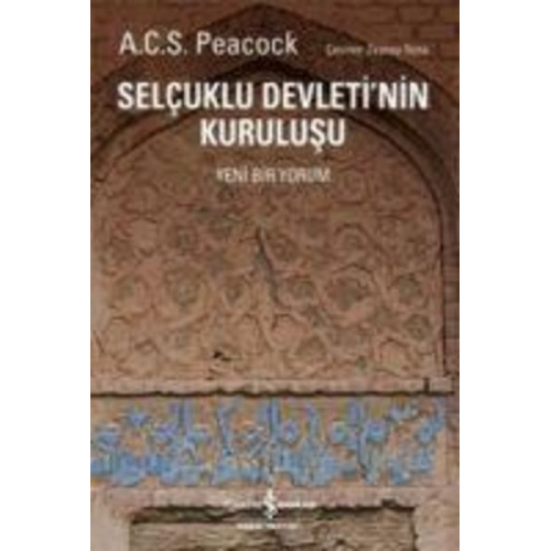 A. C. S. Peacock - Selcuklu Devletinin Kurulusu