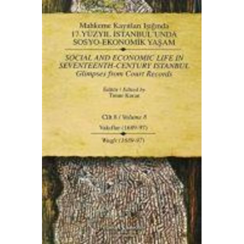 Timur Kuran - Mahkeme Kayitlari Isiginda 17. Yüzyil Istanbulunda Sosyo - Ekonomik Yasam Cilt 8 Ciltli