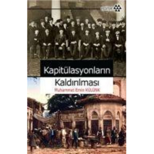 Muhammet Emin Külünk - Kapitülasyonlarin Kaldirilmasi