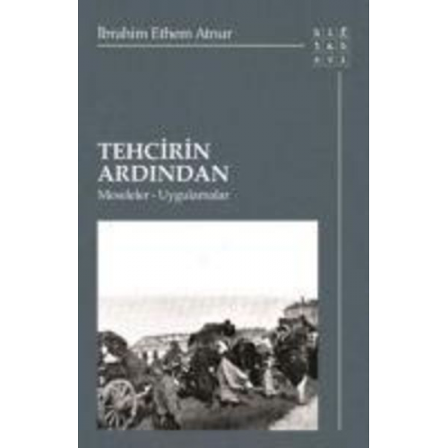 Ibrahim Ethem Atnur - Tehcirin Ardindan