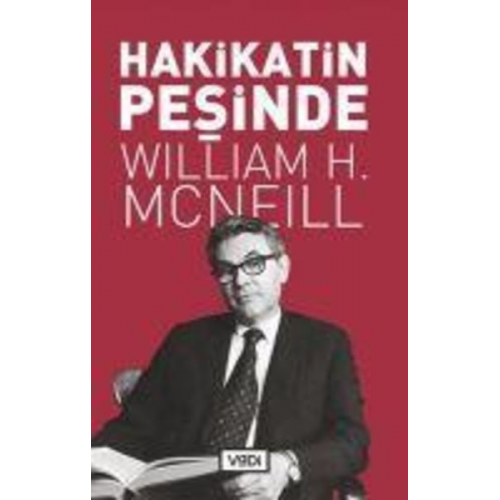 William H. McNeill - Hakikatin Pesinde