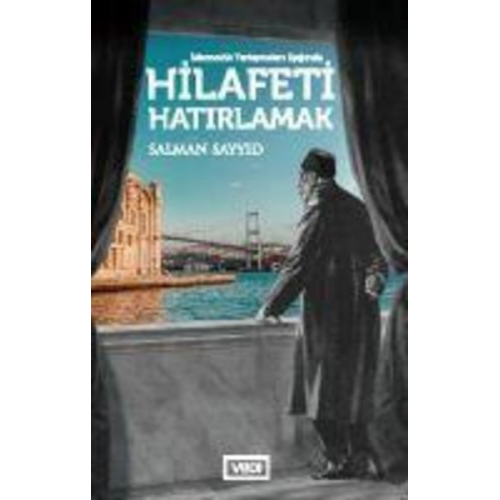 Salman Sayyid - Hilafeti Hatirlamak