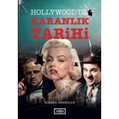 Kieron Connolly - Hollywoodun Karanlik Tarihi