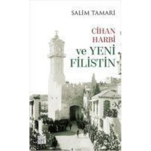 Salim Tamari - Cihan Harbi ve Yeni Filistin