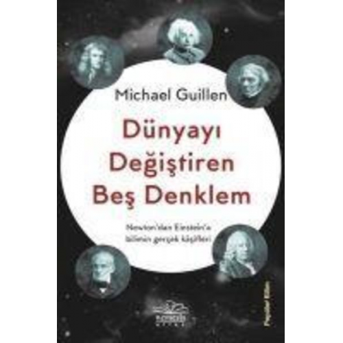 Michael Guillen - Dünyayi Degistiren Bes Denklem