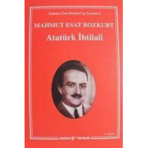 Mahmut Esat Bozkurt - Atatürk Ihtilali 1-2