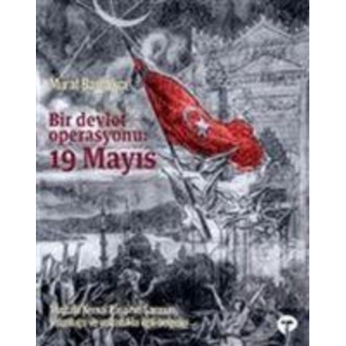 Murat Bardakci - Bir Devlet Operasyonu 19 Mayis Ciltli