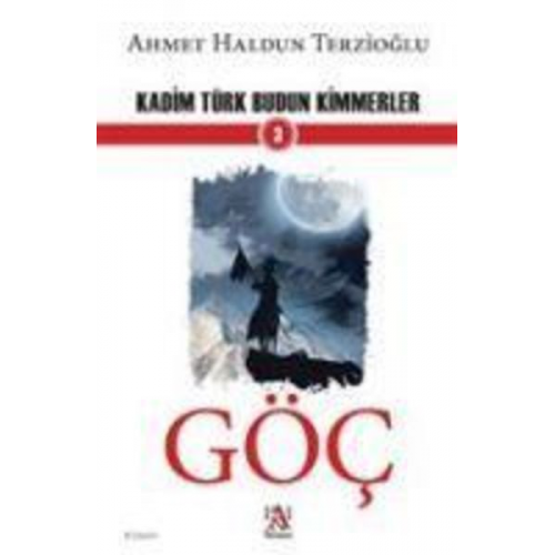 Ahmet Haldun Terzioglu - Göc - Kadim Türk Budun Kimmerler 3