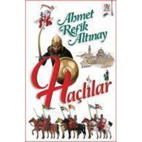 Ahmet Refik Altinay - Haclilar