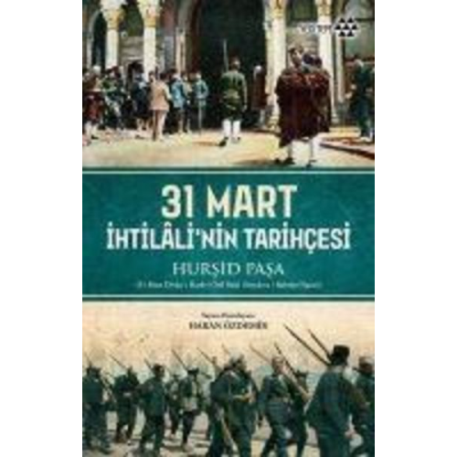 Hursid Pasa - 31 Mart Ihtilalinin Tarihcesi