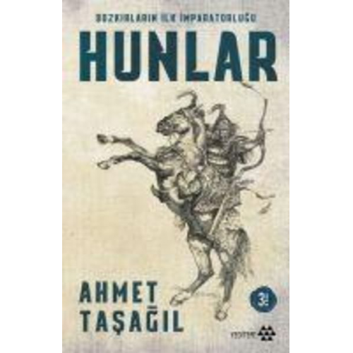 Ahmet Tasagil - Bozkirlarin Ilk Imparatorlugu Hunlar