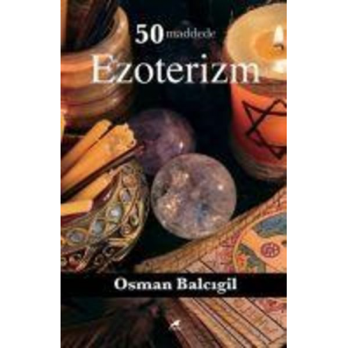 Osman Balcigil - 50 Maddede Ezoterizm