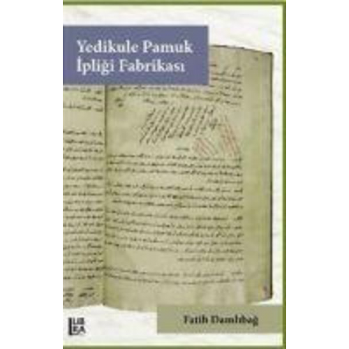 Fatih Damlibag - Yedikule Pamuk Ipligi Fabrikasi