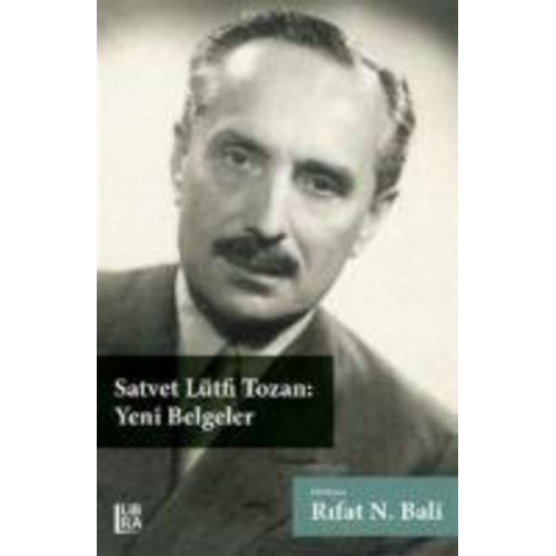 Rifat N. Bali - Satvet Lütfi Tozan Yeni Belgeler