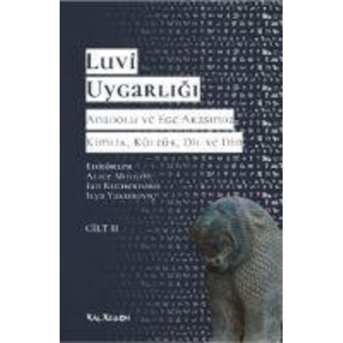 Alice Mouton Ian Rutherford Ilya Yakubovic - Luvi Uygarligi - Anadolu ve Ege Arasinda Kimlik, Kültür, Dil ve Din - Cilt 2