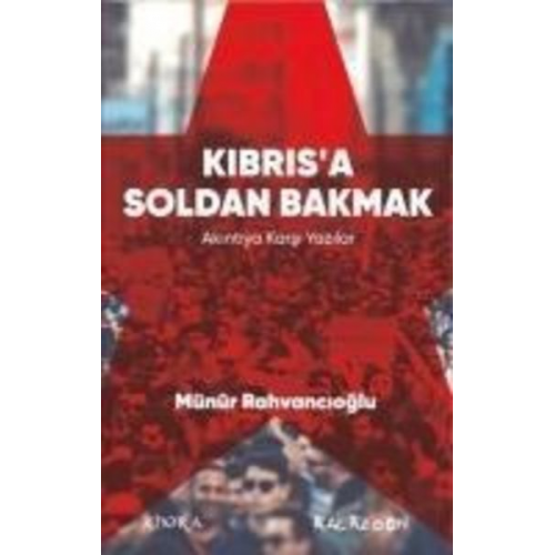 Münür Rahvancioglu - Kibrisa Soldan Bakmak - Akintiya Karsi Yazilar