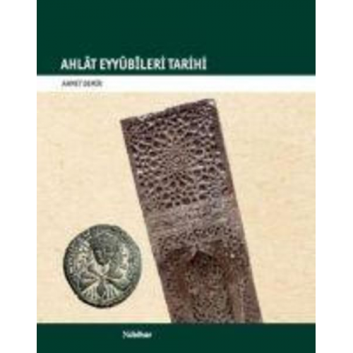 Ahmet Demir - Ahlat Eyyübileri Tarihi